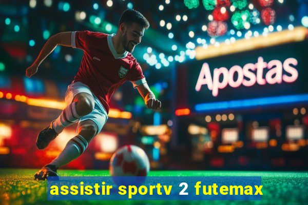 assistir sportv 2 futemax